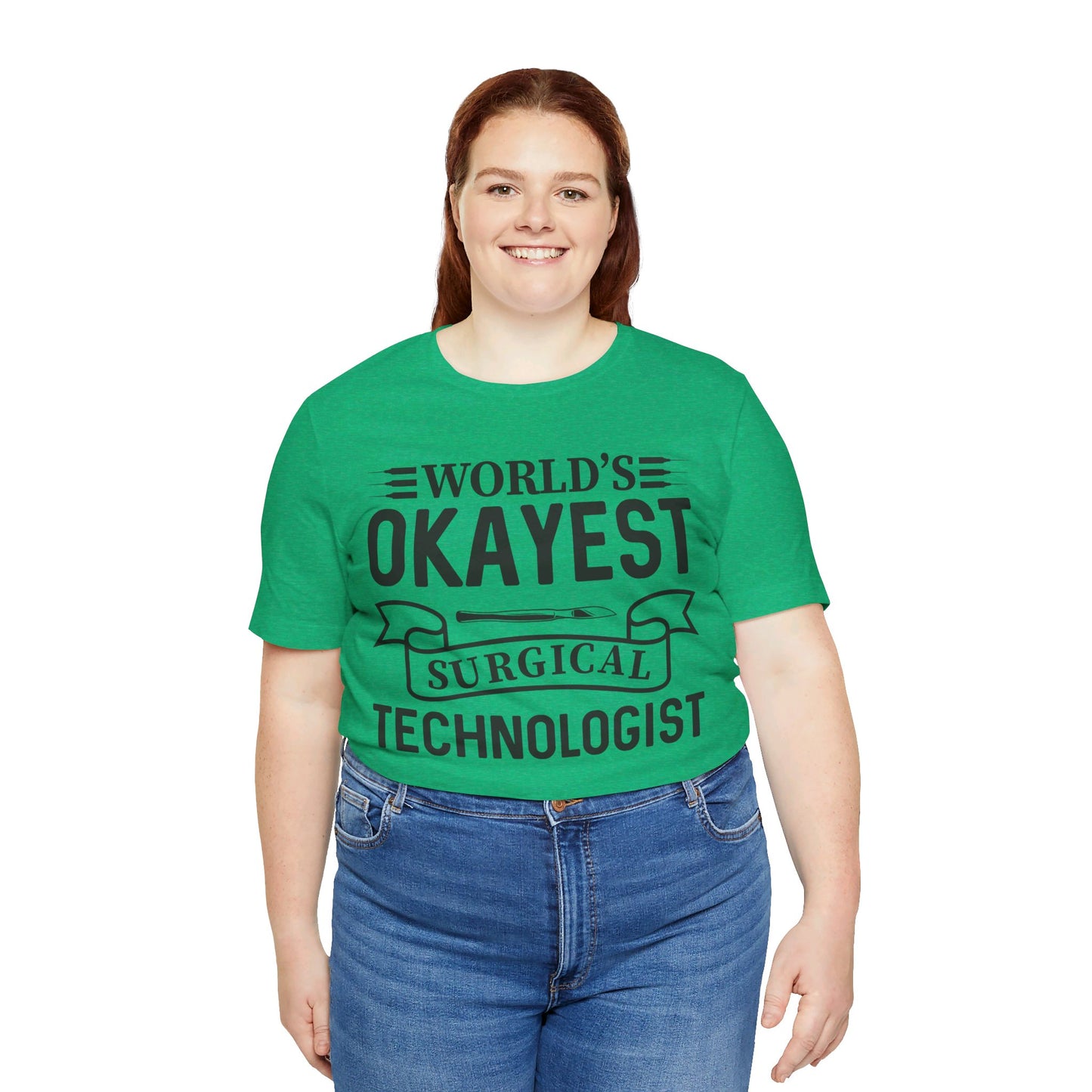 Unisex Jersey Short Sleeve Tee- Worlds Okayest Surgical Tech