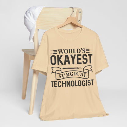 Unisex Jersey Short Sleeve Tee- Worlds Okayest Surgical Tech