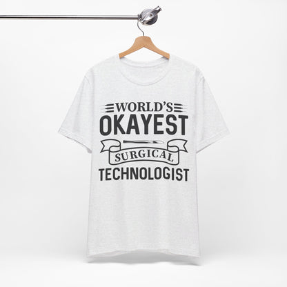 Unisex Jersey Short Sleeve Tee- Worlds Okayest Surgical Tech