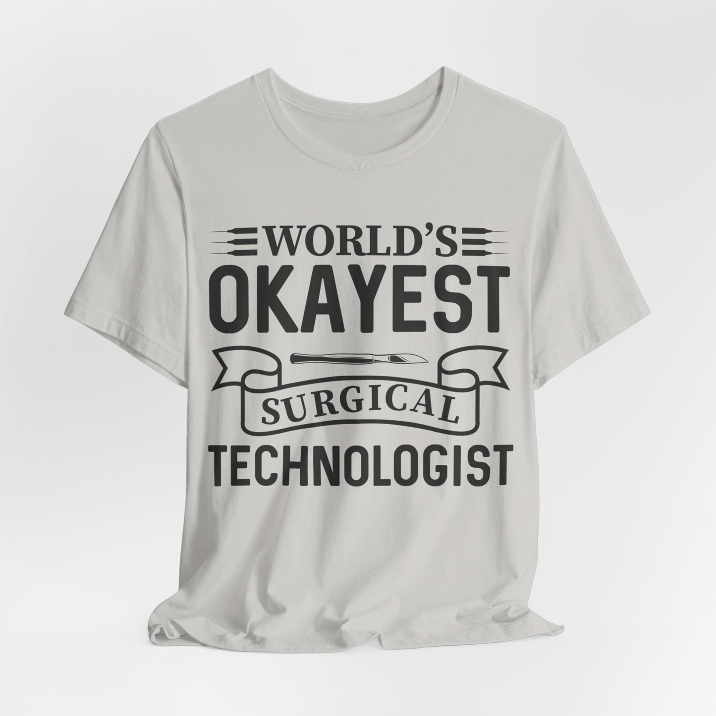 Unisex Jersey Short Sleeve Tee- Worlds Okayest Surgical Tech