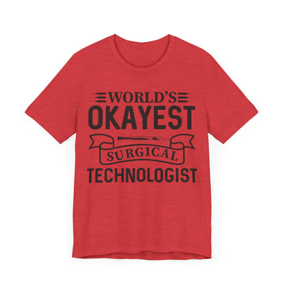 Unisex Jersey Short Sleeve Tee- Worlds Okayest Surgical Tech