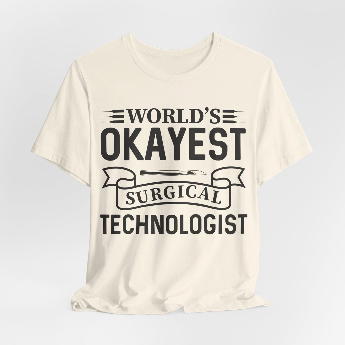 Unisex Jersey Short Sleeve Tee- Worlds Okayest Surgical Tech