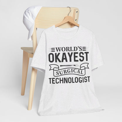 Unisex Jersey Short Sleeve Tee- Worlds Okayest Surgical Tech