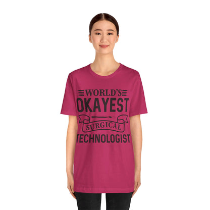 Unisex Jersey Short Sleeve Tee- Worlds Okayest Surgical Tech