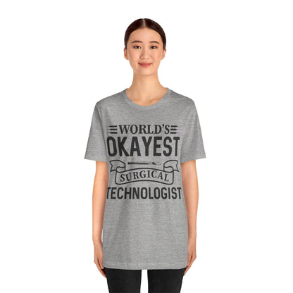 Unisex Jersey Short Sleeve Tee- Worlds Okayest Surgical Tech