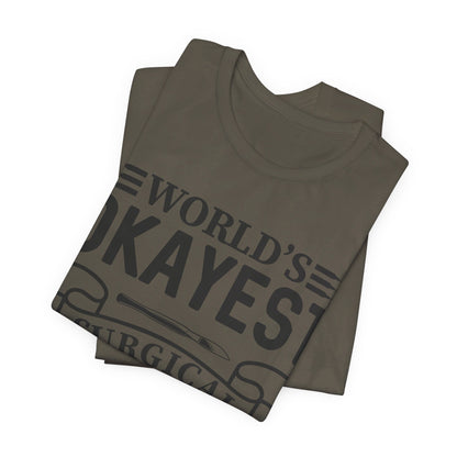 Unisex Jersey Short Sleeve Tee- Worlds Okayest Surgical Tech