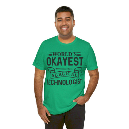 Unisex Jersey Short Sleeve Tee- Worlds Okayest Surgical Tech