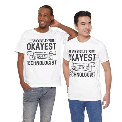 Unisex Jersey Short Sleeve Tee- Worlds Okayest Surgical Tech