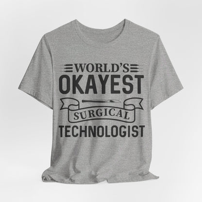 Unisex Jersey Short Sleeve Tee- Worlds Okayest Surgical Tech