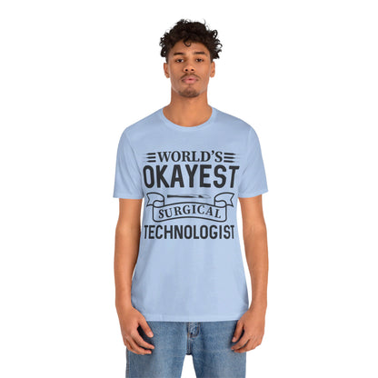 Unisex Jersey Short Sleeve Tee- Worlds Okayest Surgical Tech