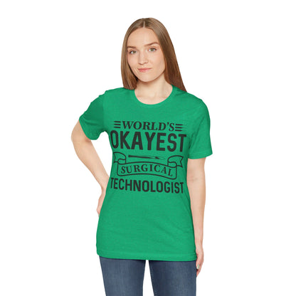 Unisex Jersey Short Sleeve Tee- Worlds Okayest Surgical Tech