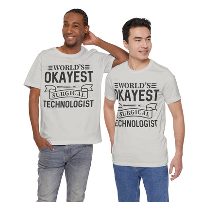 Unisex Jersey Short Sleeve Tee- Worlds Okayest Surgical Tech