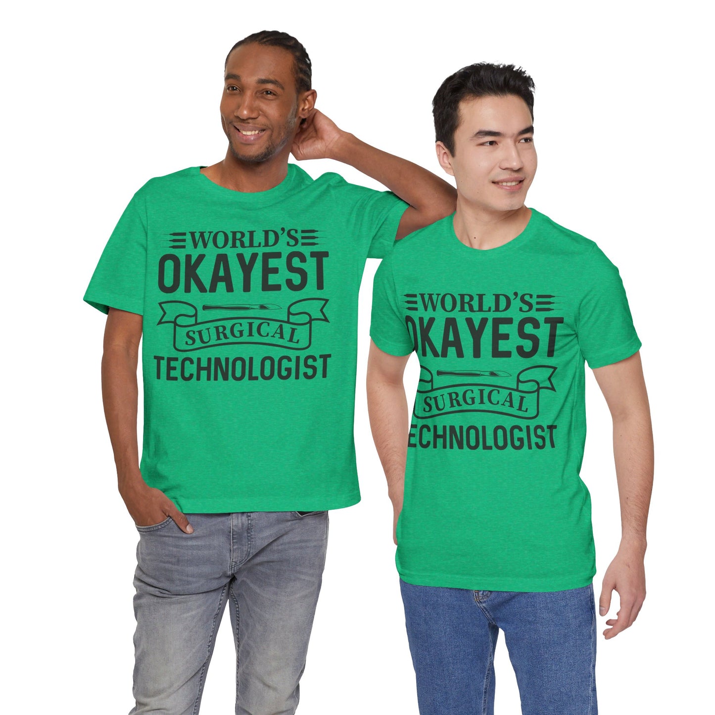 Unisex Jersey Short Sleeve Tee- Worlds Okayest Surgical Tech