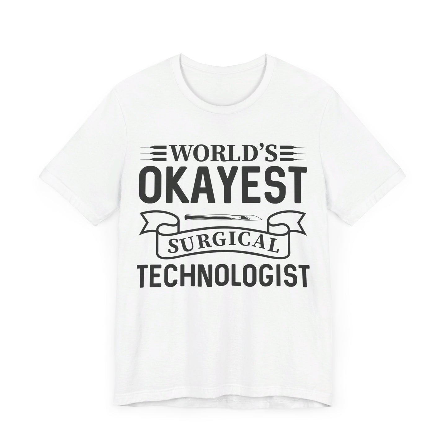 Unisex Jersey Short Sleeve Tee- Worlds Okayest Surgical Tech