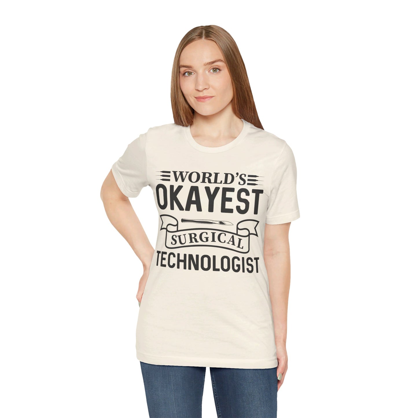 Unisex Jersey Short Sleeve Tee- Worlds Okayest Surgical Tech