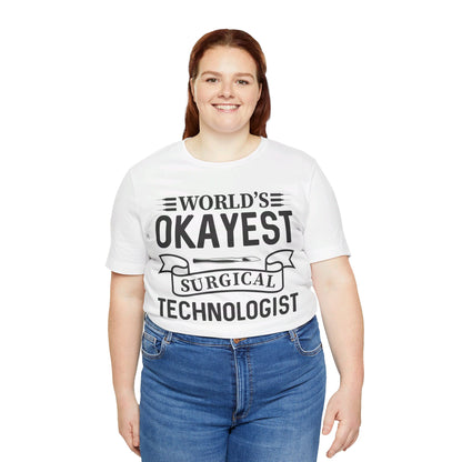 Unisex Jersey Short Sleeve Tee- Worlds Okayest Surgical Tech