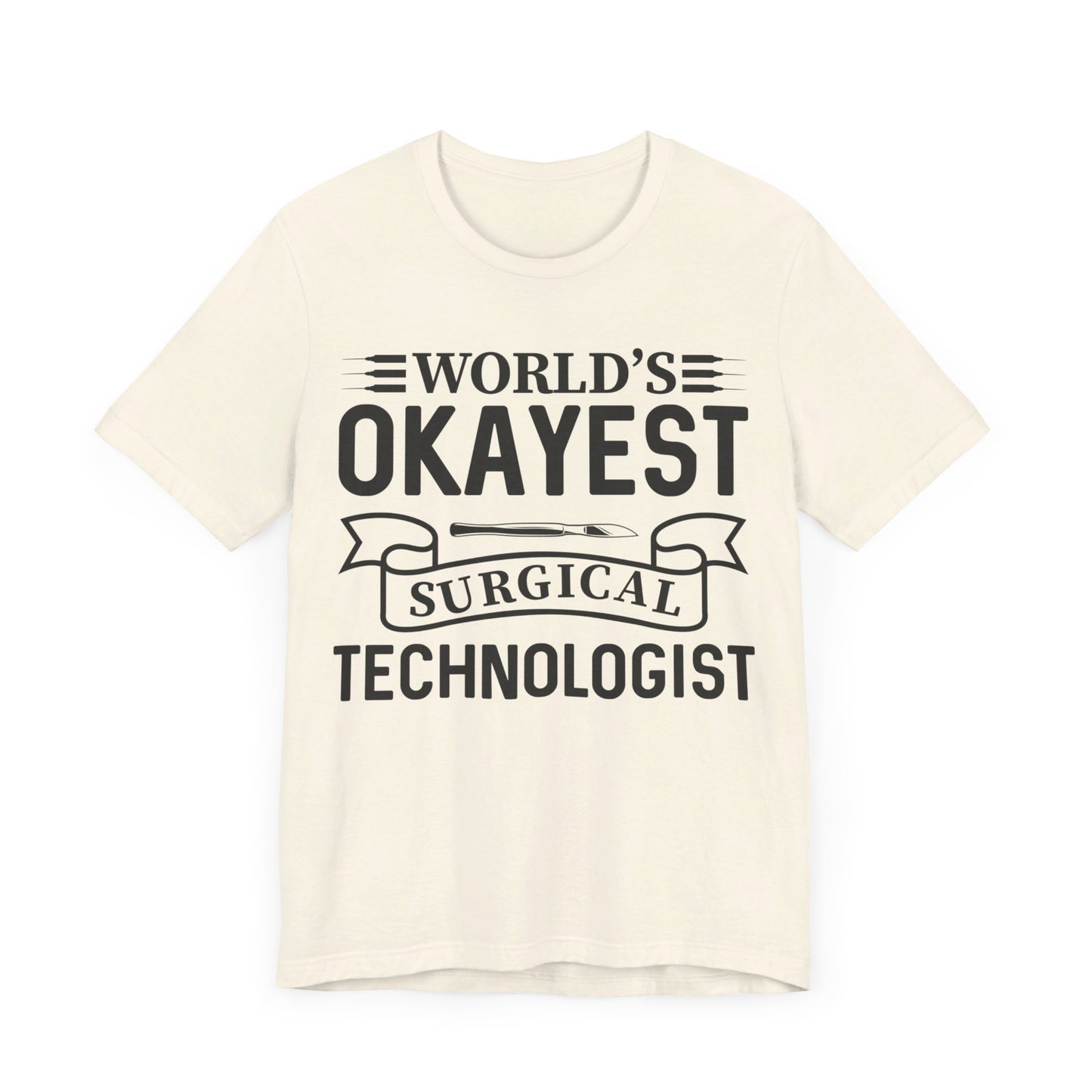 Unisex Jersey Short Sleeve Tee- Worlds Okayest Surgical Tech