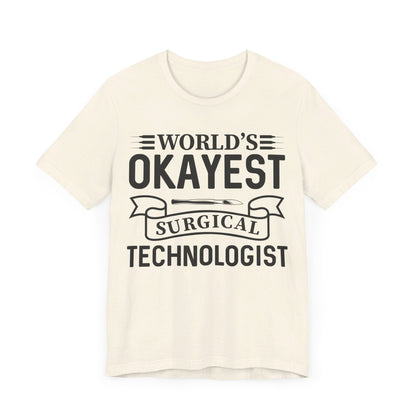 Unisex Jersey Short Sleeve Tee- Worlds Okayest Surgical Tech