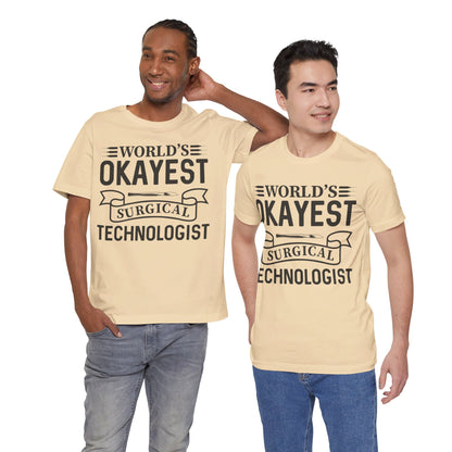 Unisex Jersey Short Sleeve Tee- Worlds Okayest Surgical Tech