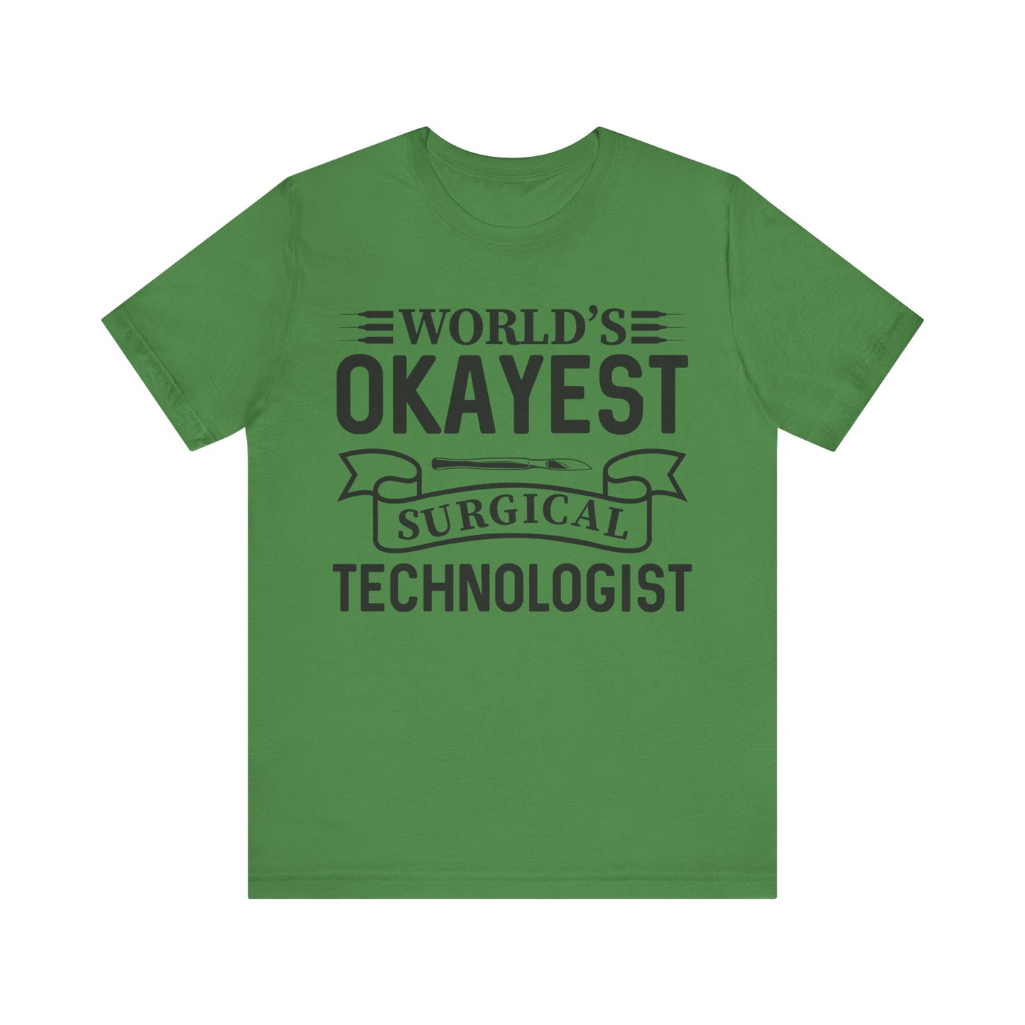 Unisex Jersey Short Sleeve Tee- Worlds Okayest Surgical Tech