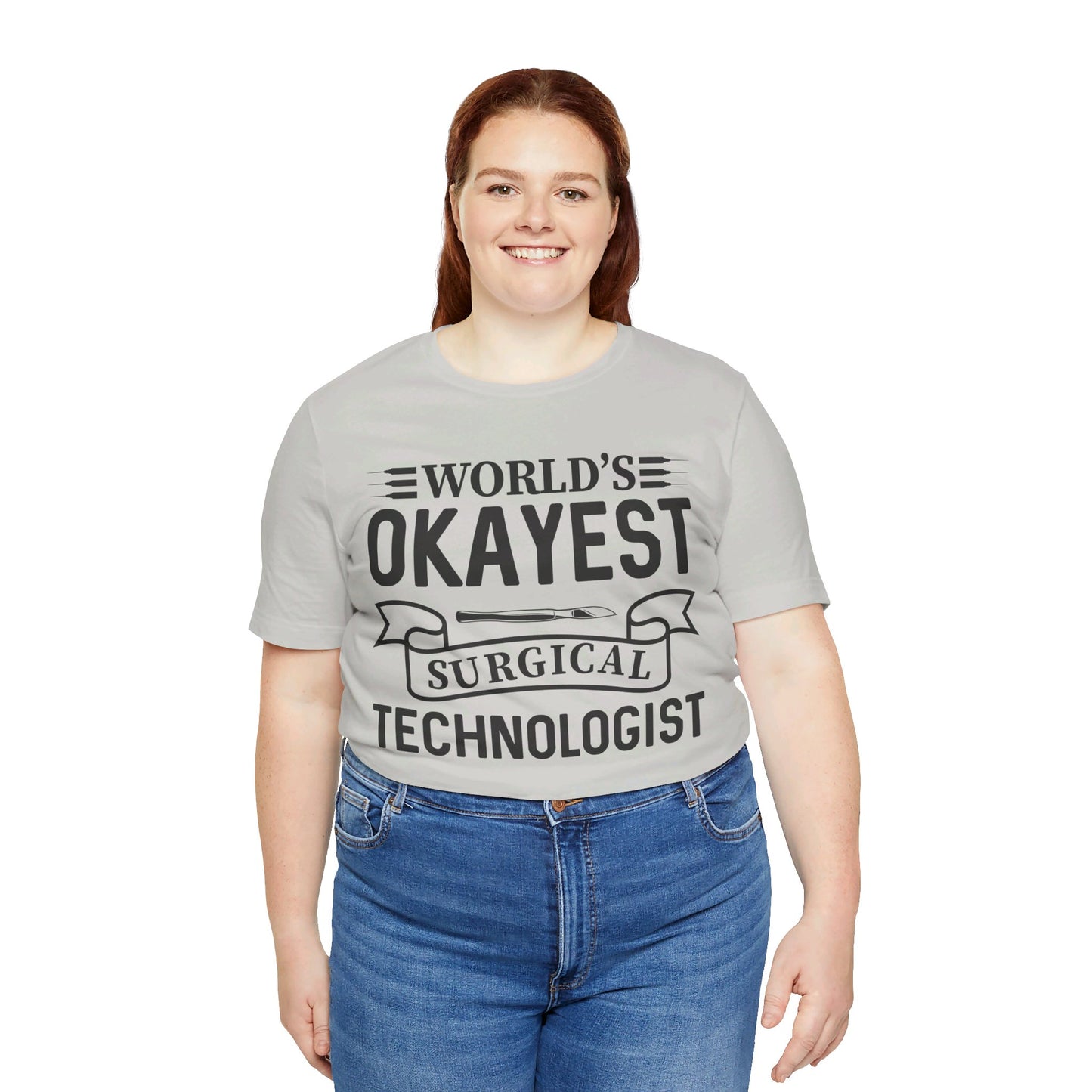 Unisex Jersey Short Sleeve Tee- Worlds Okayest Surgical Tech