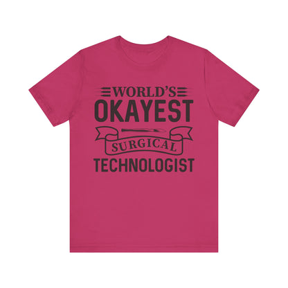 Unisex Jersey Short Sleeve Tee- Worlds Okayest Surgical Tech