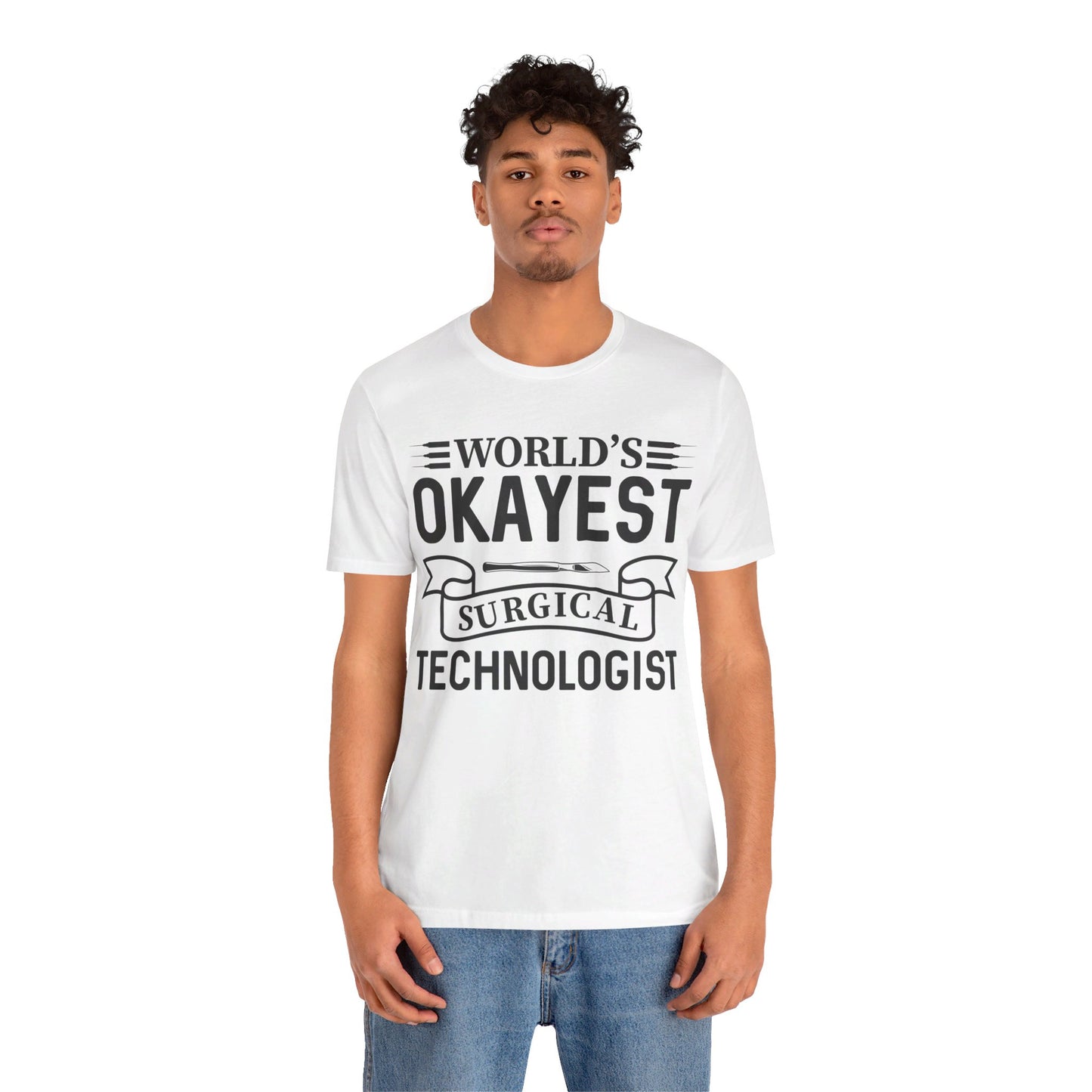 Unisex Jersey Short Sleeve Tee- Worlds Okayest Surgical Tech