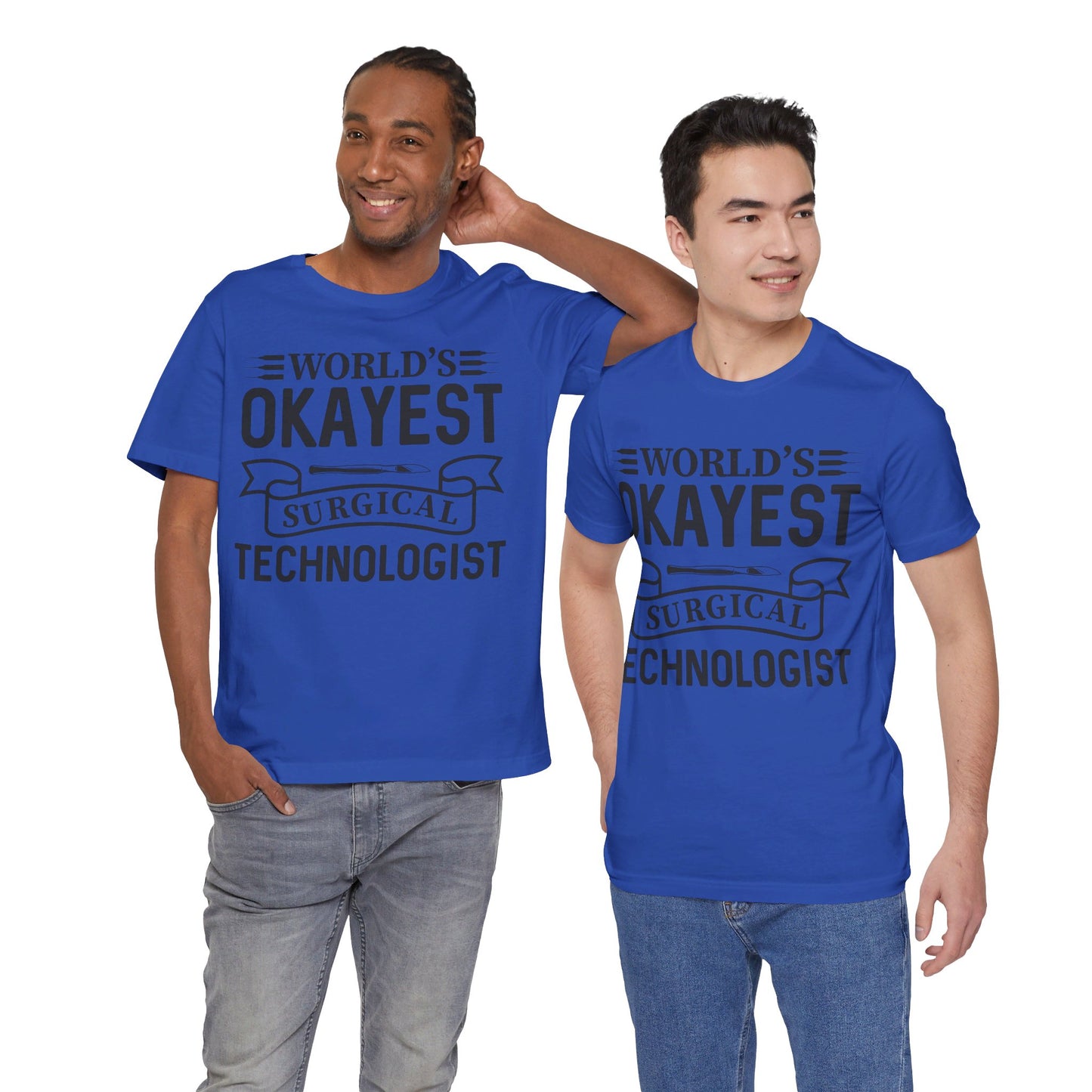 Unisex Jersey Short Sleeve Tee- Worlds Okayest Surgical Tech