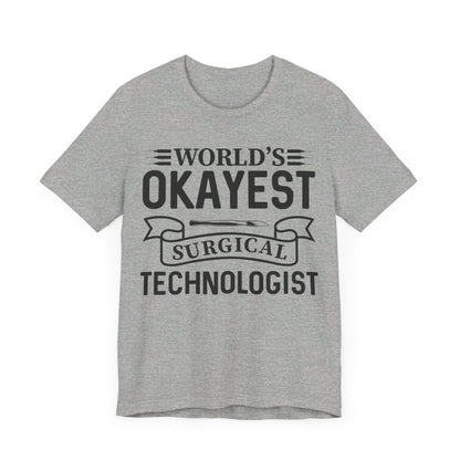 Unisex Jersey Short Sleeve Tee- Worlds Okayest Surgical Tech