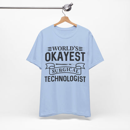 Unisex Jersey Short Sleeve Tee- Worlds Okayest Surgical Tech