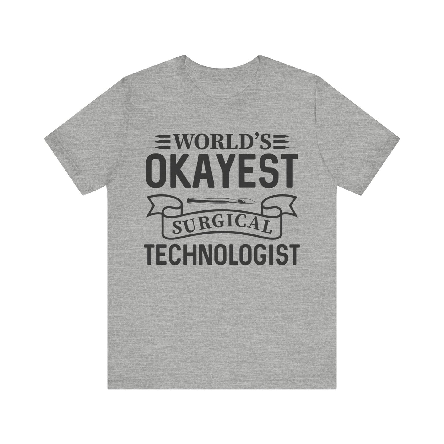 Unisex Jersey Short Sleeve Tee- Worlds Okayest Surgical Tech