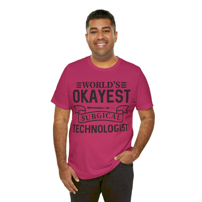 Unisex Jersey Short Sleeve Tee- Worlds Okayest Surgical Tech