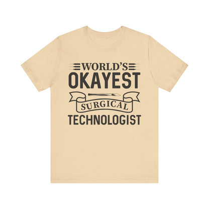 Unisex Jersey Short Sleeve Tee- Worlds Okayest Surgical Tech