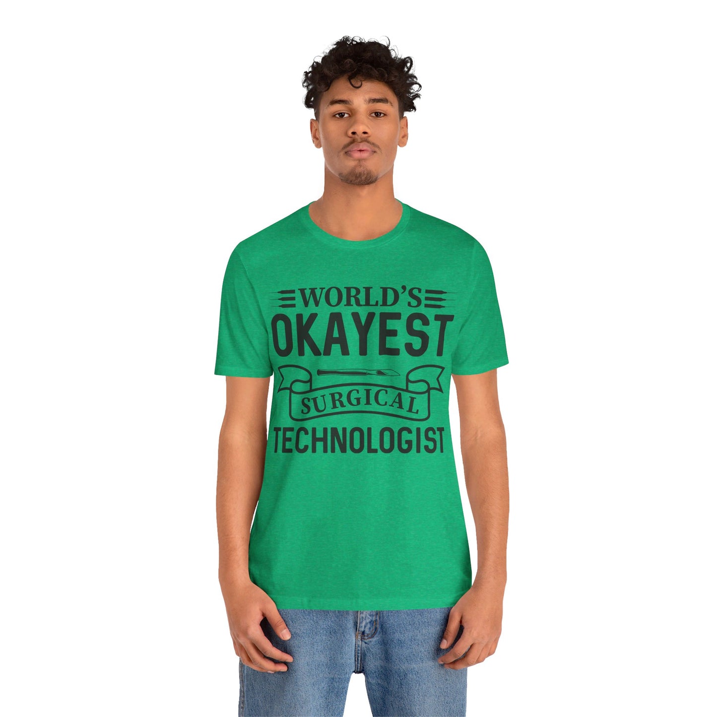 Unisex Jersey Short Sleeve Tee- Worlds Okayest Surgical Tech