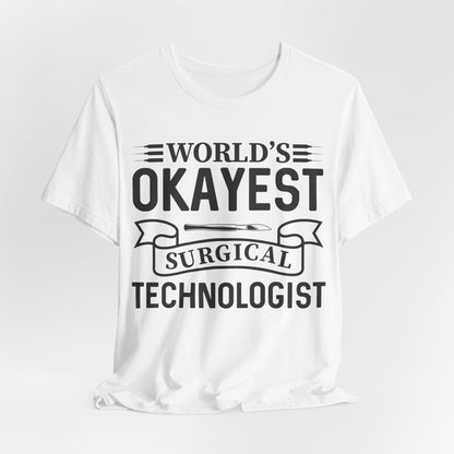 Unisex Jersey Short Sleeve Tee- Worlds Okayest Surgical Tech