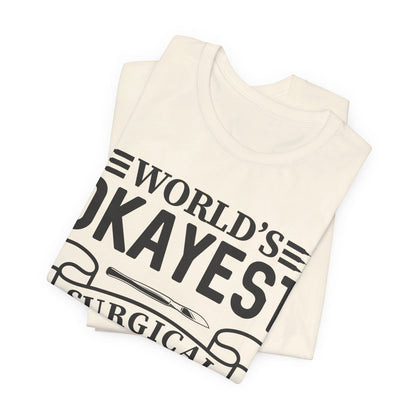 Unisex Jersey Short Sleeve Tee- Worlds Okayest Surgical Tech