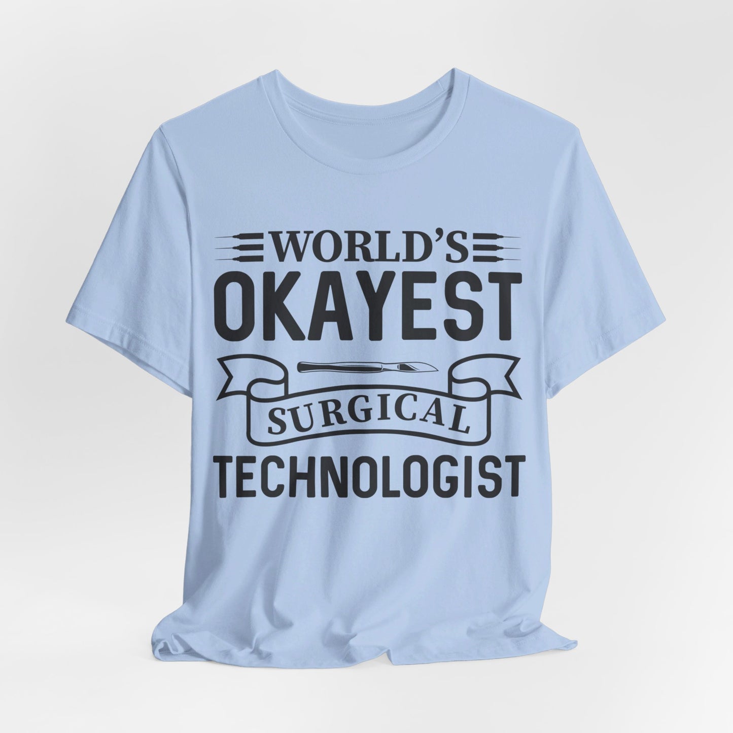 Unisex Jersey Short Sleeve Tee- Worlds Okayest Surgical Tech