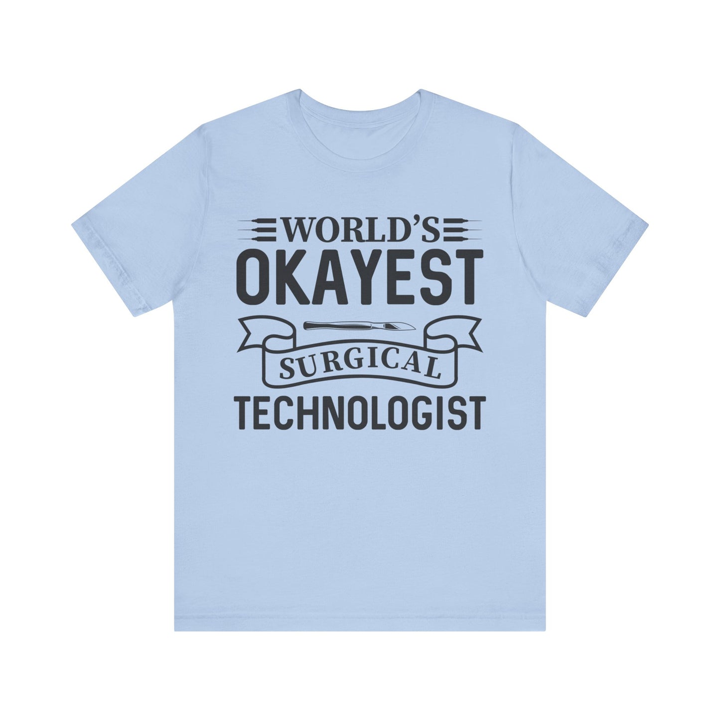 Unisex Jersey Short Sleeve Tee- Worlds Okayest Surgical Tech