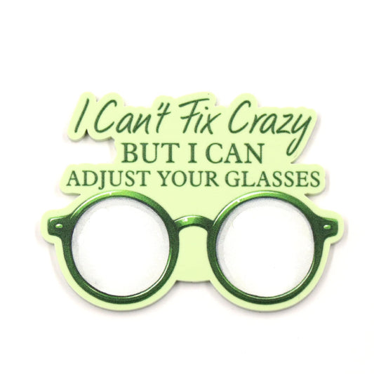 Badge Reel Set - I Can't Fix Crazy, But I Can Adjust Your Glasses