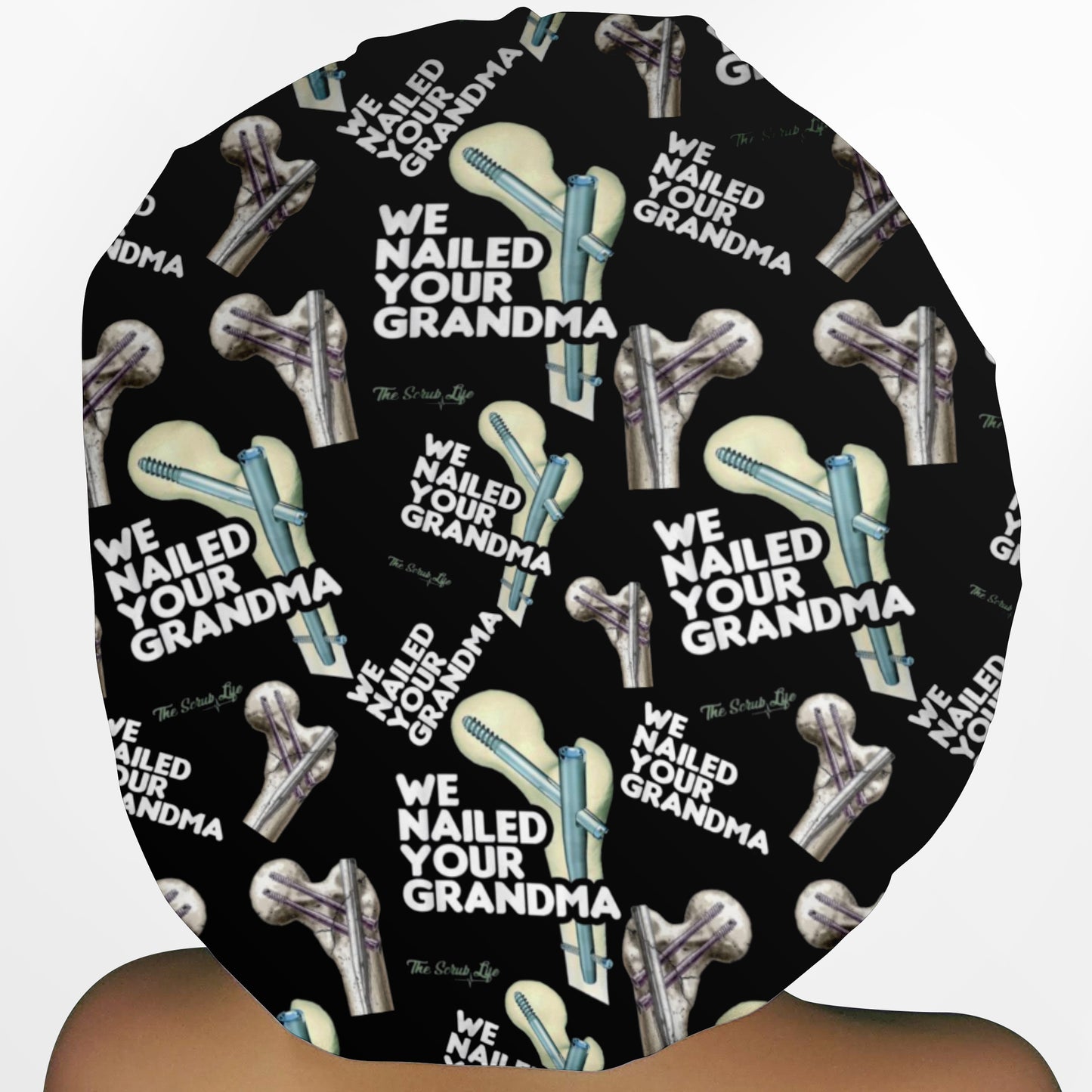 We Nailed Your Grandma Bouffant Scrub Cap