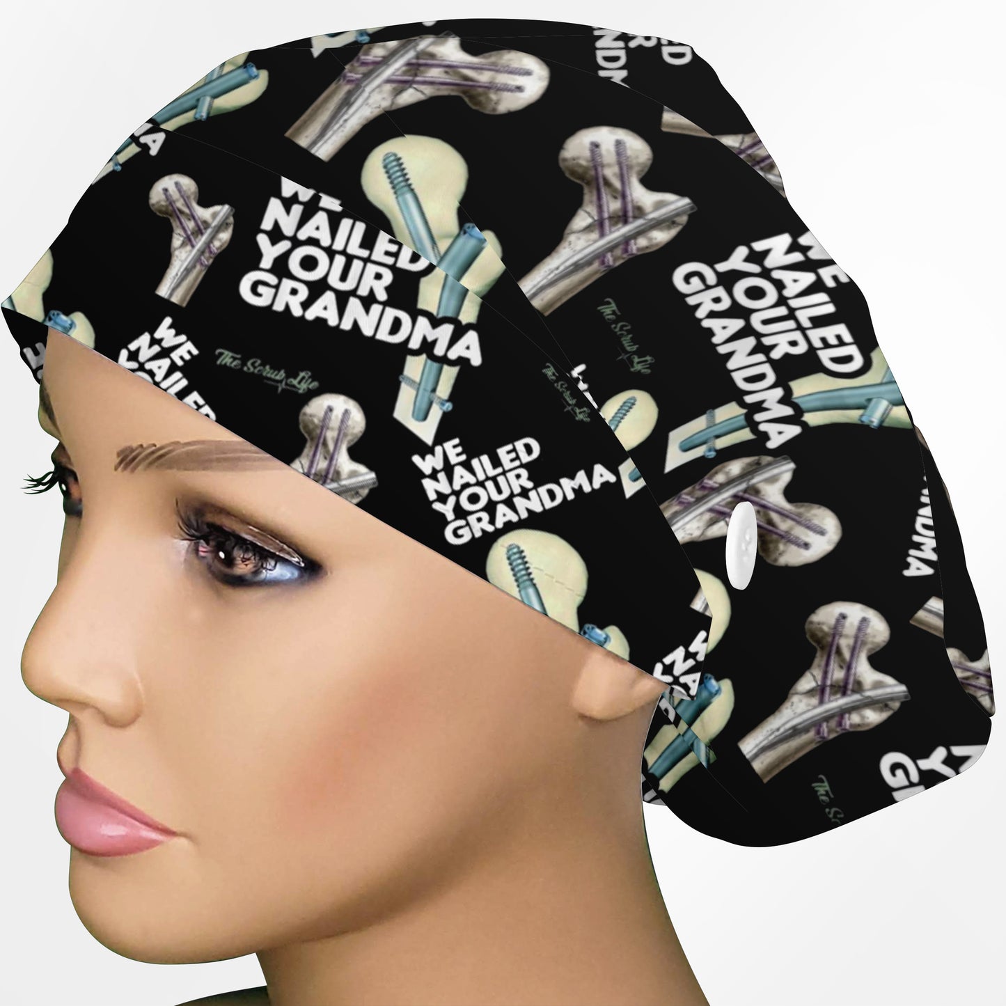 We Nailed Your Grandma Euro Scrub Cap