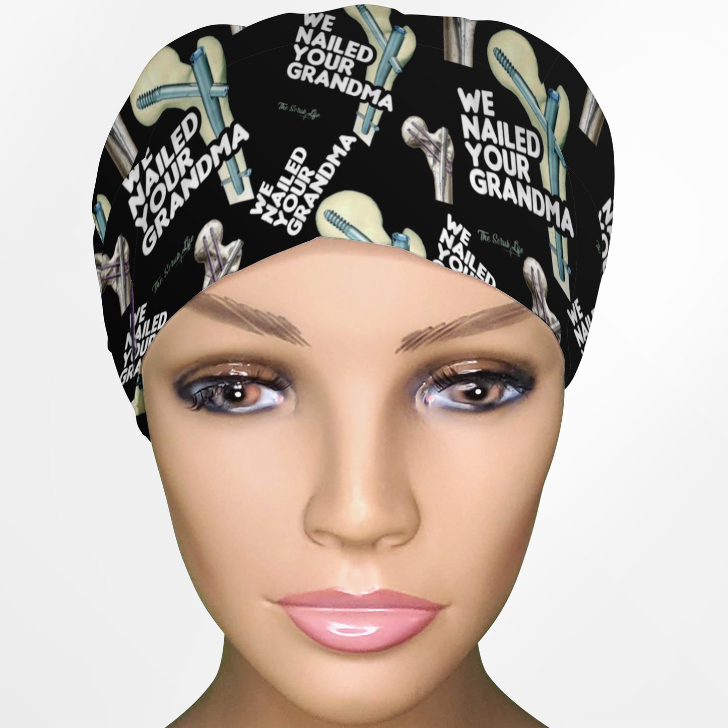 We Nailed Your Grandma Euro Scrub Cap