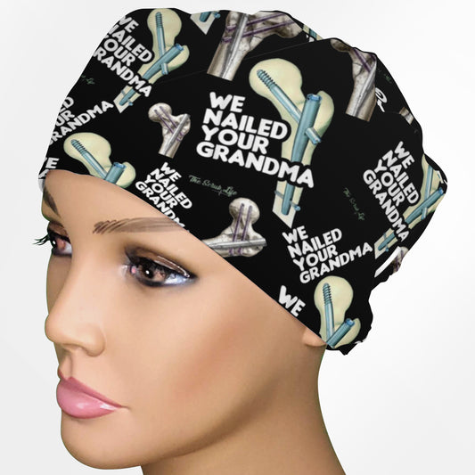 We Nailed Your Grandma Low-Tie Surgeon Scrub Cap