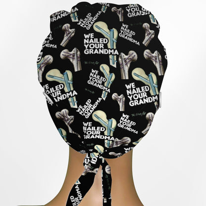 We Nailed Your Grandma Low-Tie Surgeon Scrub Cap