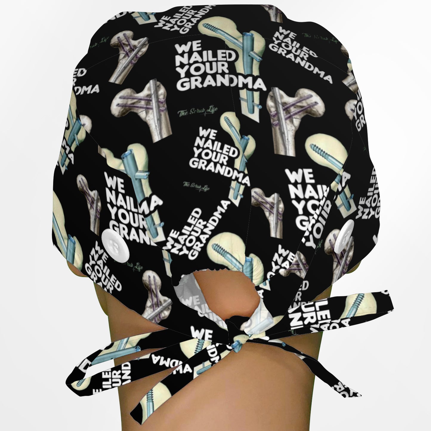 We Nailed Your Grandma Surgeon Scrub Cap