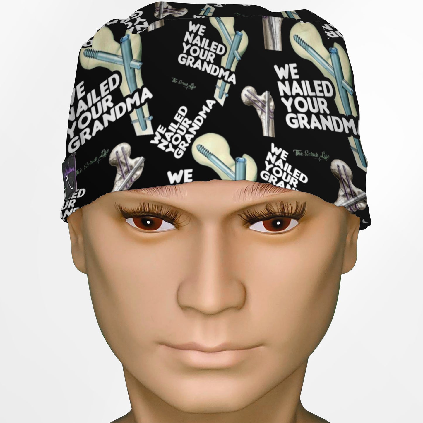 We Nailed Your Grandma Surgeon Scrub Cap