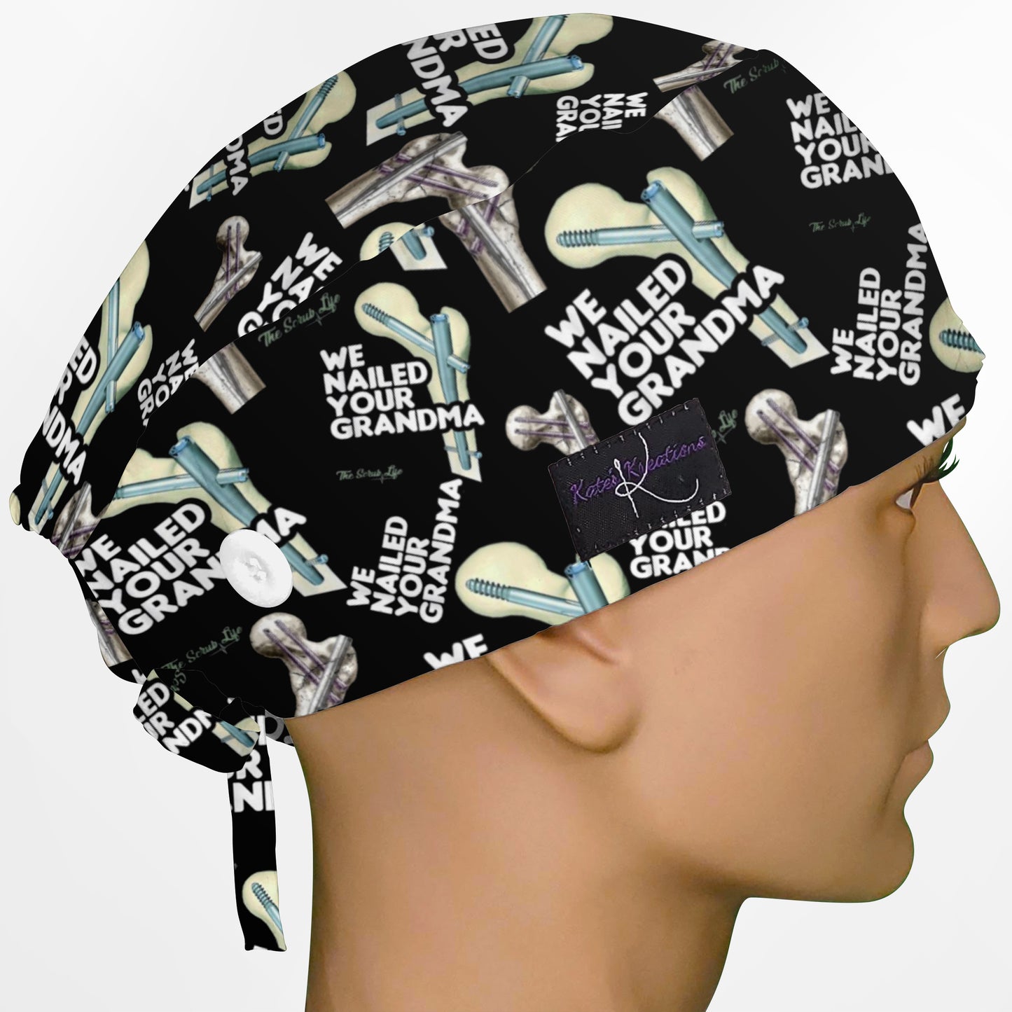 We Nailed Your Grandma Surgeon Scrub Cap
