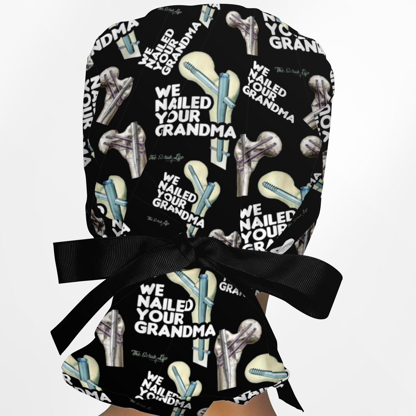 We Nailed Your Grandma Ponytail Scrub Cap