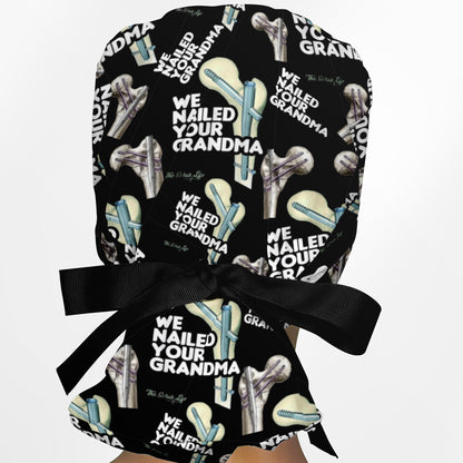 We Nailed Your Grandma Ponytail Scrub Cap